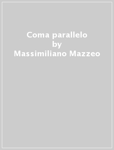Coma parallelo - Massimiliano Mazzeo