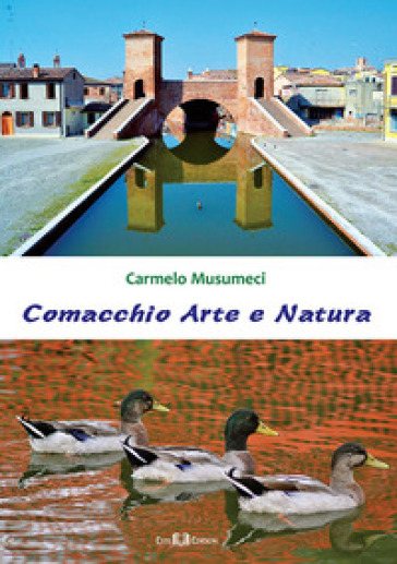Comacchio arte e natura - Carmelo Musumeci