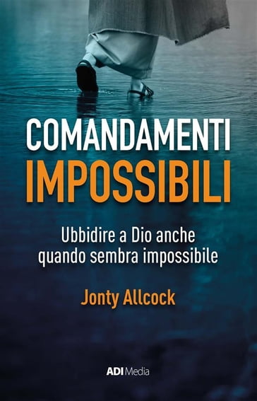 Comandamenti Impossibili - Jonty Allcock