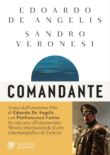 Comandante - Edoardo De Angelis - Sandro Veronesi