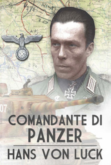 Comandante di panzer - Hans Von Luck