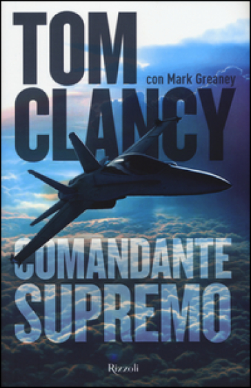 Comandante supremo - Tom Clancy - Mark Greany