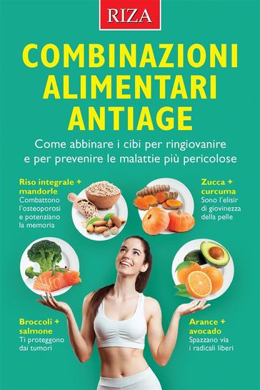 Combinazioni alimentari antiage - Vittorio Caprioglio