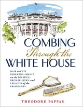 Combing Through the White House