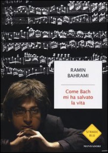 Come Bach mi ha salvato la vita - Ramin Bahrami