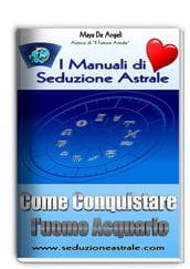 Come Conquistare un Uomo Acquario