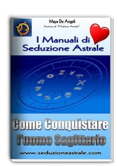 Come Conquistare un Uomo Sagittario