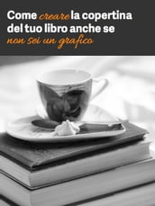 Come Creare la Copertina del tuo Libro