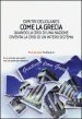 Come la Grecia. Quando la crisi di una nazione diventa la crisi di un intero sistema