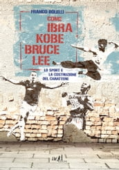 Come Ibra, Kobe, Bruce Lee