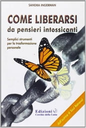 Come Liberarsi da pensieri intossicanti