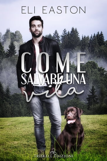 Come Salvare Una Vita - Eli Easton