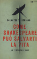 Come Shakespeare può salvarti la vita. La tempesta di Sasà