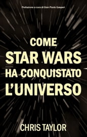 Come Star Wars ha conquistato l