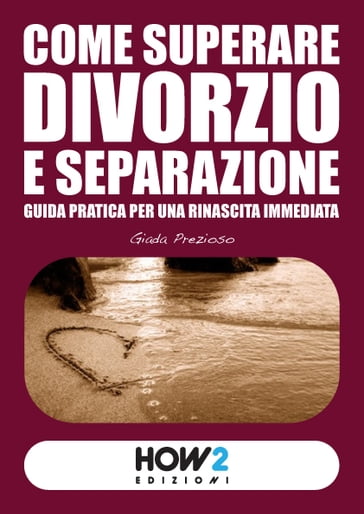 Come Superare Divorzio e Separazione - Giada Prezioso