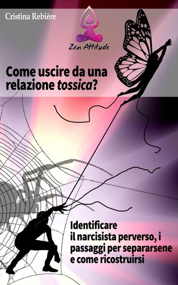 Come Uscire da una Relazione Tossica - Cristina Rebiere