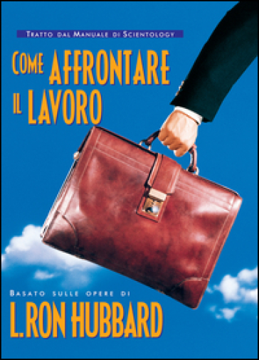 Come affrontare il lavoro - L. Ron Hubbard