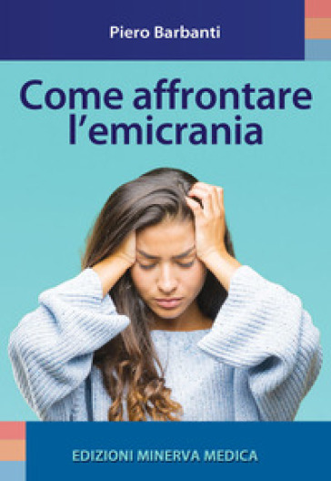 Come affrontare l'emicrania - Piero Barbanti