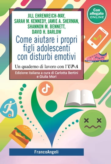 Come aiutare i propri figli adolescenti con disturbi emotivi - Jill Ehrenreich-May - Sarah M. Kennedy - Jamie A Sherman - Shannon M. Bennett - David H. Barlow