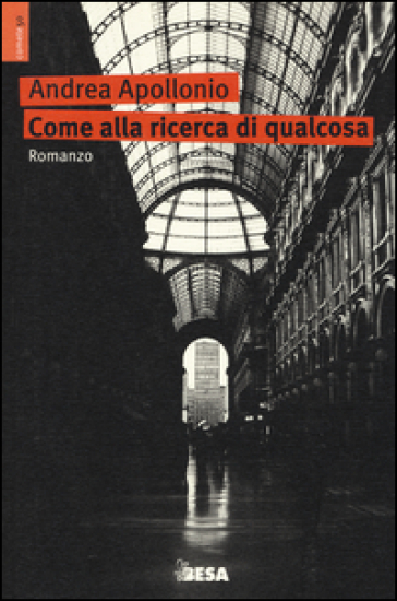 Come alla ricerca di qualcosa - Andrea Apollonio