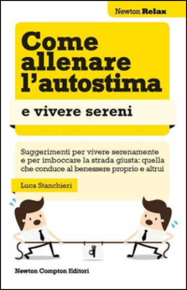 Come allenare l'autostima e vivere sereni - Luca Stanchieri