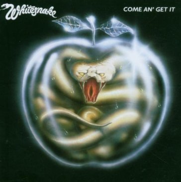 Come an' get it (2007 remaster) - Whitesnake