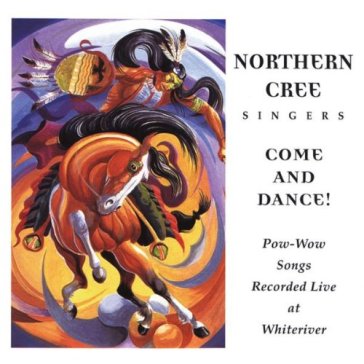 Come and dance! - Northern Cree Singers
