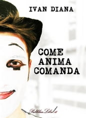 Come anima comanda