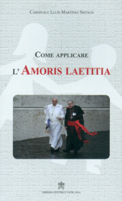 Come applicare l «Amoris laetitia»