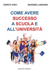 Come avere successo a scuola e all