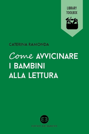 Come avvicinare i bambini alla lettura - Caterina Ramonda