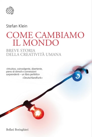 Come cambiamo il mondo - Stefan Klein