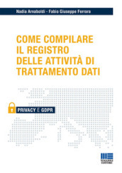 Come compilare il registro delle attività di trattamento dati