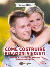 Come costruire relazioni vincenti