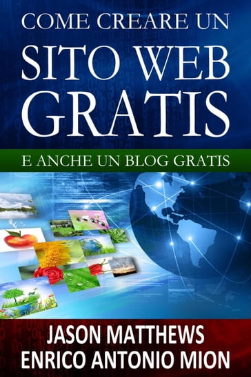 Come creare un sito web gratis: e un blog gratis - Jason Matthews