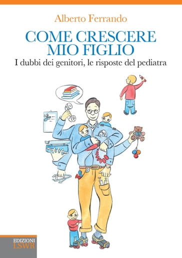 Come crescere mio figlio - Alberto Ferrando