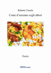 Come d'autunno sugli alberi