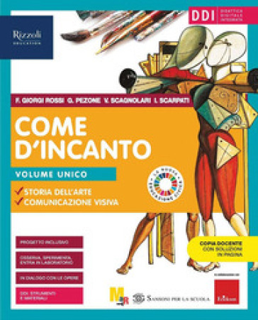 Come d'incanto. Vol. unico. Con #lartenonsiferma. Per la Scuola media. Con e-book. Con espansione online - Flaminia Giorgi Rossi - Giulia Pezone - Irene Scarpati