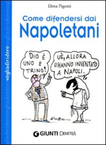 Come difendersi dai napoletani - Elena Pigozzi