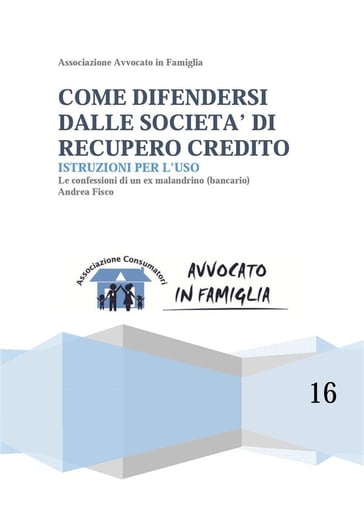 Come difendersi dalle società di recupero credito - Andrea Fisco