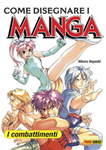 Come disegnare i manga. 3: I combattimenti - Hikaru Hayashi