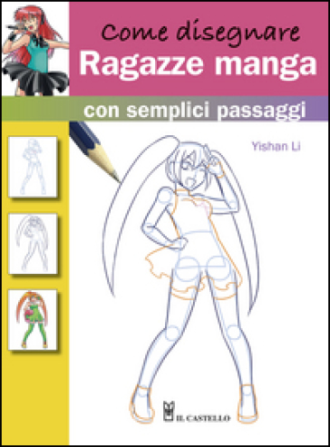 Come disegnare ragazze manga con semplici passaggi - Yishan Li