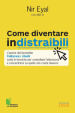 Come diventare indistraibili