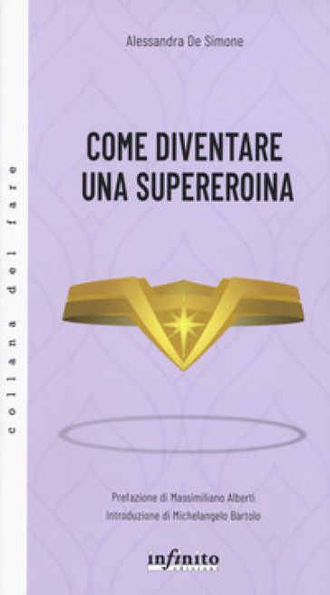 Come diventare una supereroina - Alessandra De Simone