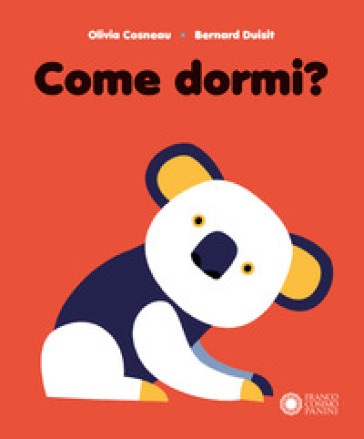 Come dormi? Ediz. a colori - Olivia Conseau - Bernard Duisit