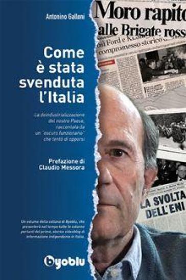 Come è stata svenduta l'Italia - Antonino Galloni