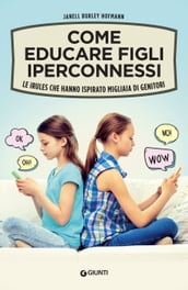 Come educare figli iperconnessi