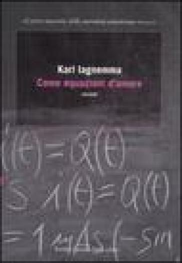 Come equazioni d'amore - Karl Iagnemma