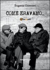 Come eravamo...