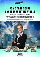 Come fare Soldi con il Marketing Virale